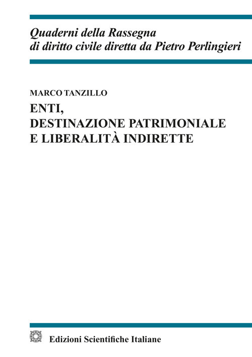 Enti, destinazione patrimoniale e liberalit&agrave; indirette