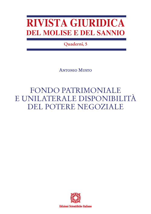 Fondo patrimoniale e unilaterale disponibilit&agrave; del potere negoziale