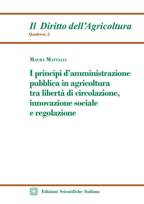 I principi d'amministrazione pubblica in agricoltura tra libertà di circolazione, innovazione sociale e regolazione