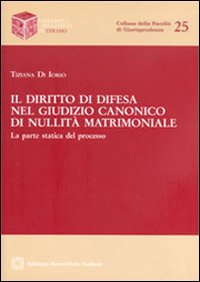 Il diritto di difesa nel giudizio canonico di nullit&agrave; matrimoniale