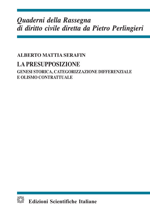 La presupposizione. Genesi storica, categorizzazione differenziale e olismo contrattuale