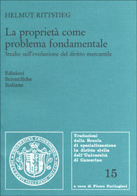 La propriet&agrave; come problema fondamentale. Studio sull'evoluzione del diritto mercantile