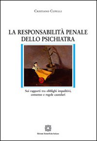 La responsabilit&agrave; penale dello psichiatra