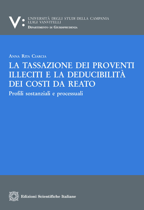 La tassazione di proventi illeciti e la deducibilit&agrave; dei costi da reato