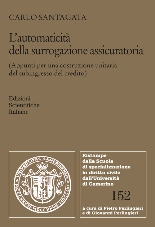 L'automaticit&agrave; della surrogazione assicuratoria (Appunti per una costruzione unitaria del subingresso del credito)
