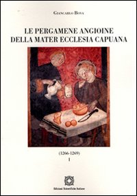 Le pergamene angioine della Mater Ecclesia Capuana