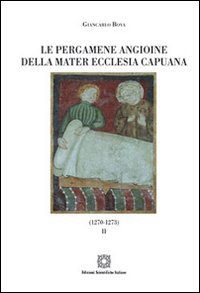 Le pergamene angioine della Mater Ecclesia Capuana