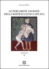 Le pergamene angioine della Mater Ecclesia Capuana