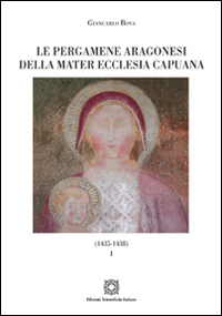 Le pergamene aragonesi della Mater Ecclesia Capuana (1435-1438)