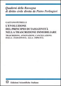 L'evoluzione del principio di tassativit&agrave; nella trascrizione immobiliare