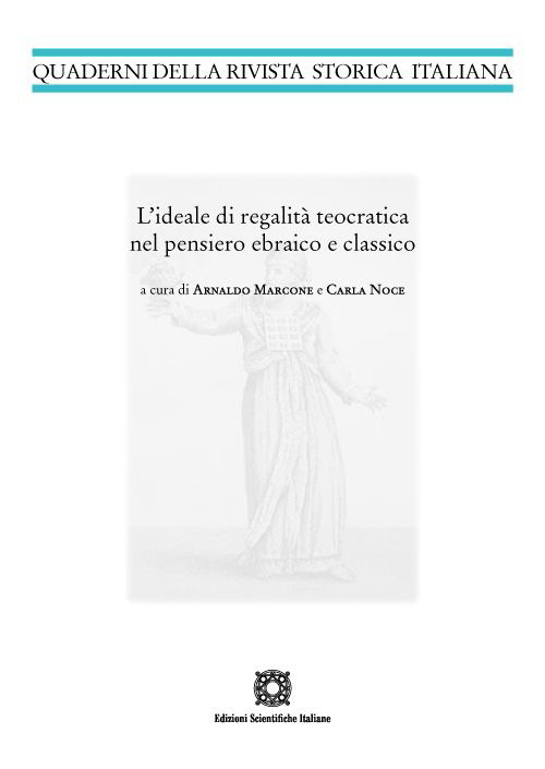 L'ideale di regalit&agrave; teocratica nel pensiero ebraico e classico