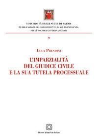 L'imparzialit&agrave; del giudice civile e la sua tutela processuale