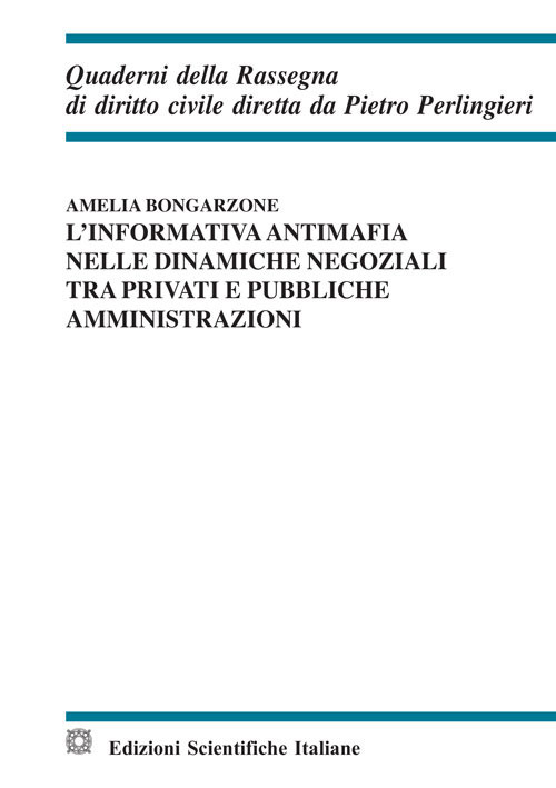 L'informativa antimafia nelle dinamiche negoziali tra privati e pubbliche amministrazioni