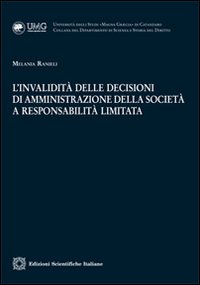 L'invalidit&agrave; delle decisioni di amministrazione della societ&agrave; a responsabilit&agrave; limitata