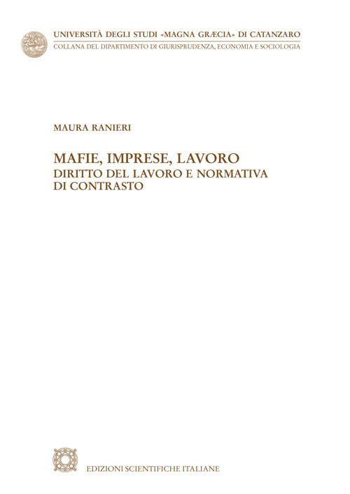 Mafie, imprese, lavoro. Diritto del lavoro e normativa di contrasto