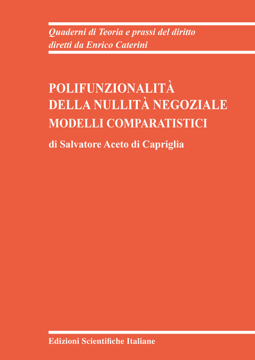 Polifunzionalit&agrave; della nullit&agrave; negoziale. Modelli comparatistici
