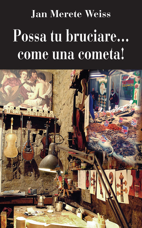 Possa tu bruciare... come una cometa!