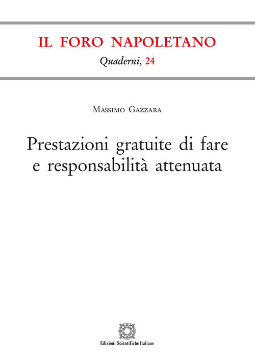 Prestazioni gratuite di fare e responsabilit&agrave; attenuata