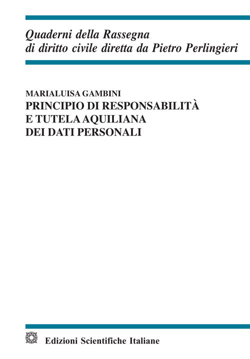 Principio di responsabilit&agrave; e tutela aquiliana dei dati personali
