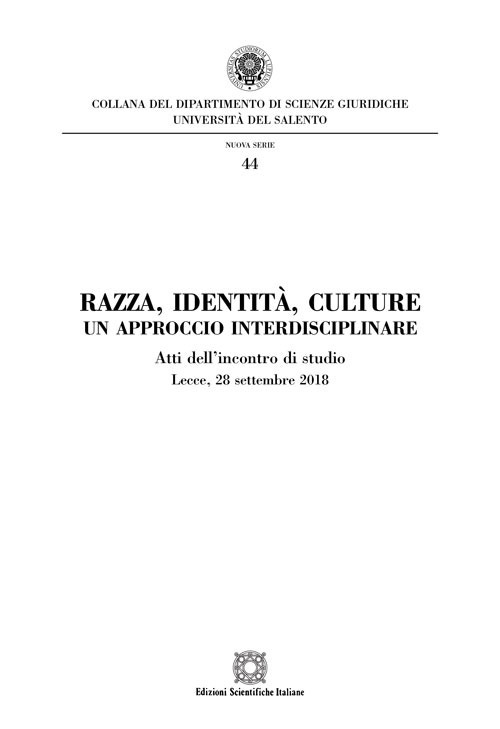 Razza, identit&agrave;, culture. Un approccio interdisciplinare. Atti dell'Incontro di studio (Lecce, 28 settembre 2018)