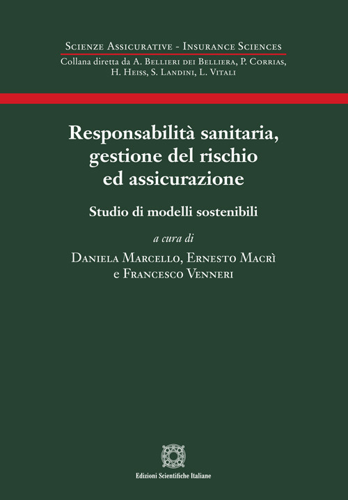 Responsabilit&agrave; sanitaria, gestione del rischio ed assicurazione