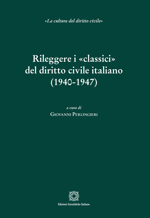 Rileggere i &laquo;classici&raquo; del diritto civile italiano (1940-1947)