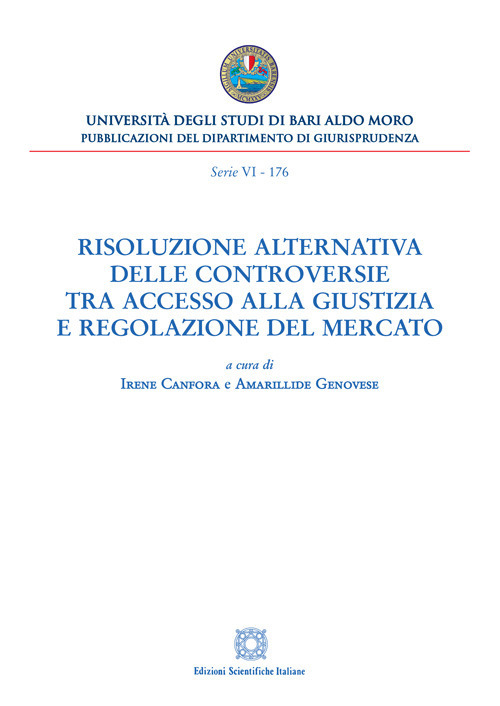 Risoluzione alternativa delle controversie tra accesso alla giustizia e regolazione del mercato