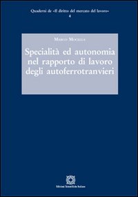Specialit&agrave; ed autonomia nel rapporto di lavoro degli autoferrotranvieri