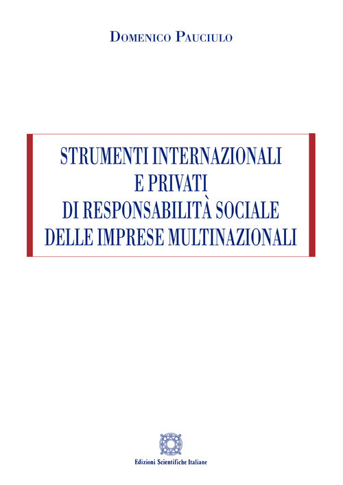 Strumenti internazionali e privati di responsabilit&agrave; sociale delle imprese multinazionali