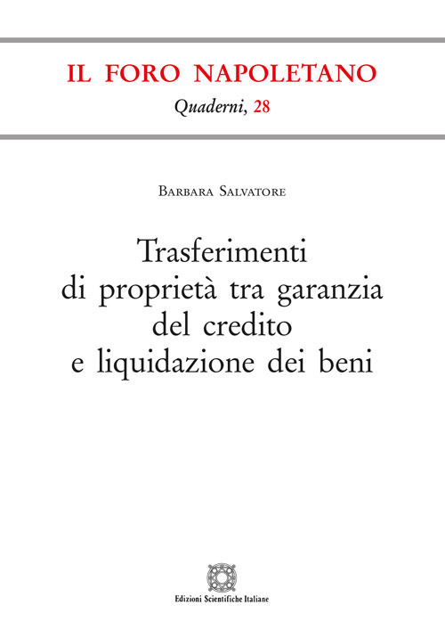 Trasferimenti di propriet&agrave; tra garanzia del credito e liquidazione dei beni