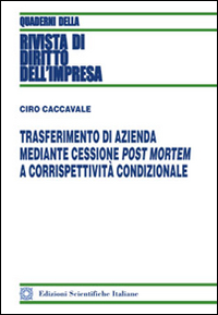 Trasferimento di azienda mediante cessione post mortem a corrispettivit&agrave; condizionale