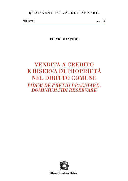Vendita a credito e riserva di propriet&agrave; nel diritto comune. Fidem de pretio praestare, dominium sibi reservare
