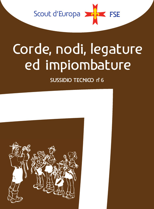 Corde, nodi, legature ed impiombature
