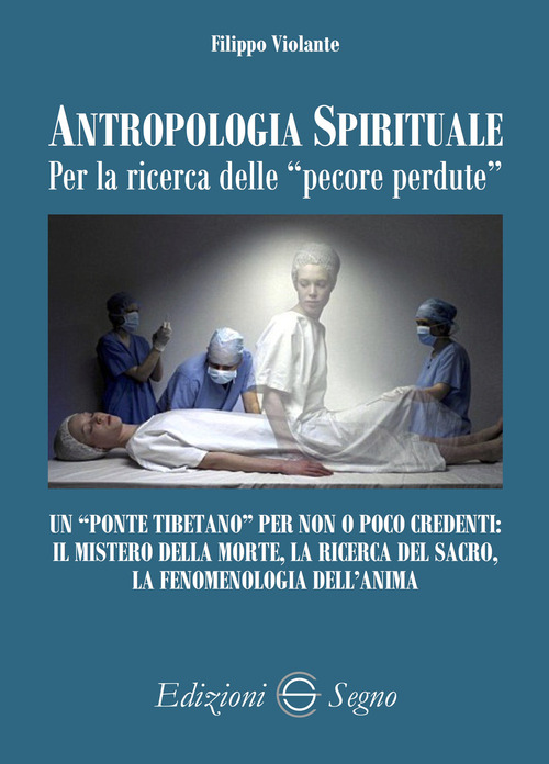 Antropologia spirituale per la ricerca delle &laquo;pecore perdute&raquo;