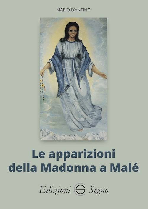 Le apparizioni della Madonna di Mal&eacute;