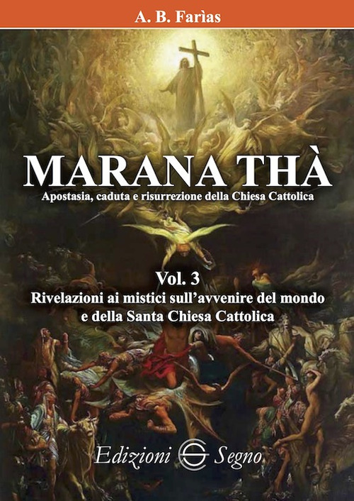 Marana Th&agrave;. Apostasia, caduta e risurrezione della Chiesa cattolica