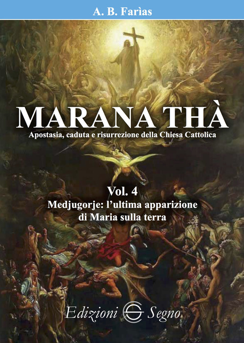 Marana Th&agrave;. Apostasia, caduta e risurrezione della Chiesa cattolica