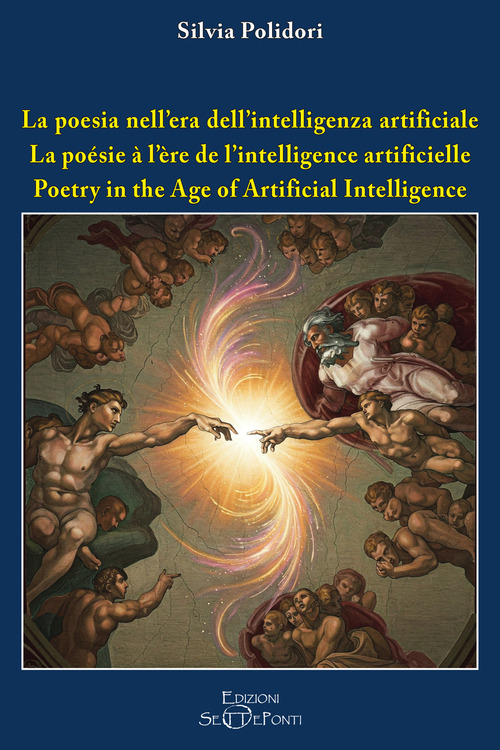 La poesia nell'era dell'intelligenza artificiale. Ediz. italiana, inglese e francese