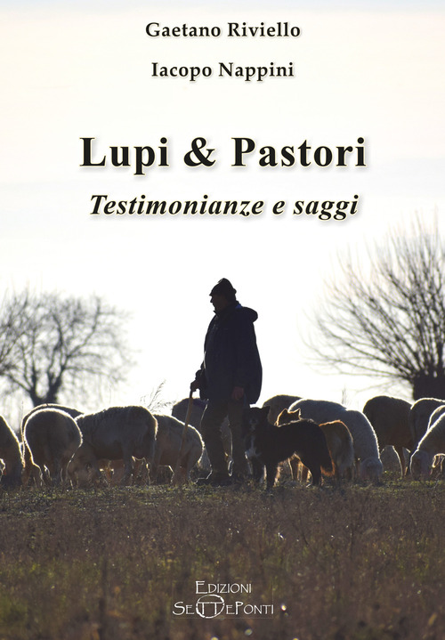 Lupi & pastori. Testimonianze e saggi