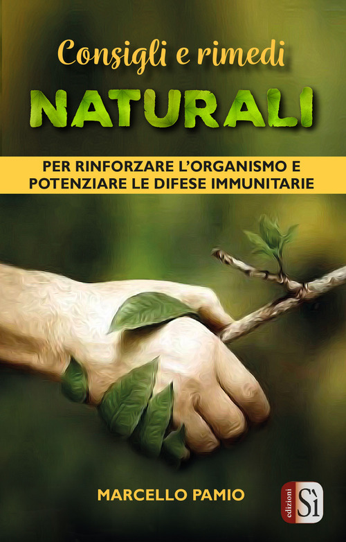 Consigli e rimedi naturali per rinforzare l'organismo e potenziare le difese immunitarie