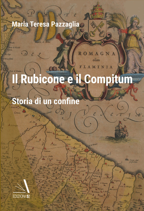 Il Rubicone e il Compitum. Storia di un confine
