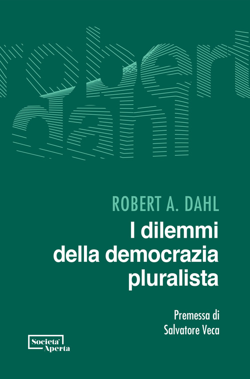 I dilemmi della democrazia pluralista