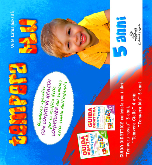 Guida didattica tempera blu. Quaderno operativo con compiti di realt&agrave; per la verifica delle competenze del bambino nella scuola dell'infanzia
