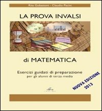 La prova INVALSI di matematica. Esercizi guidati di preparazione. Per la Scuola media
