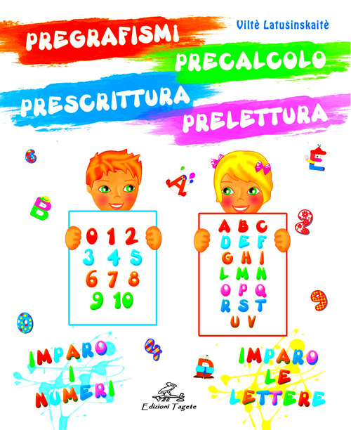 Pregrafismi precalcolo prescrittura prelettura. Imparo i numeri imparo le lettere