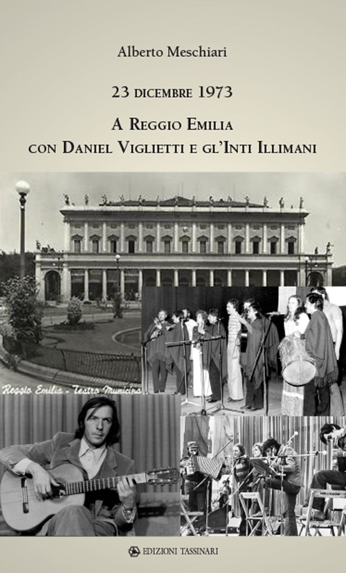 23 dicembre 1973 a Reggio Emilia con Daniel Viglietti e gl'Inti Illimani