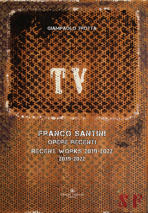 Franco Santini. Opere recenti 2019-2022