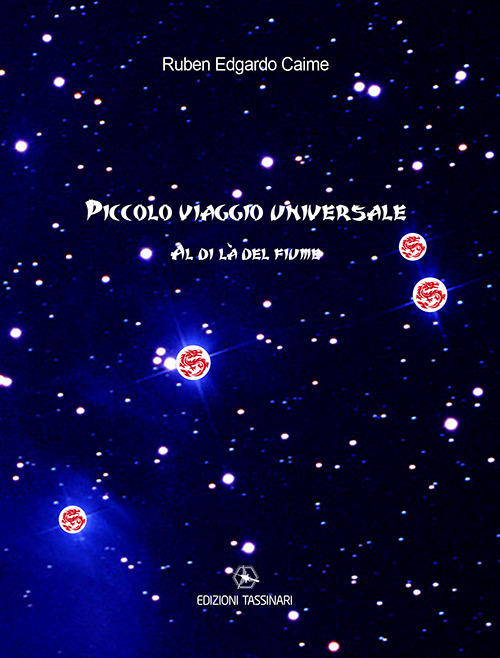 Piccolo viaggio universale. Al di l&agrave; del fiume