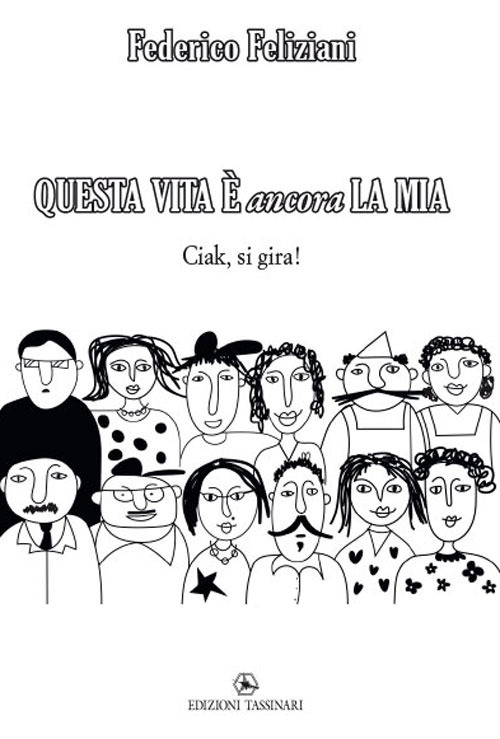 Questa vita &egrave; ancora la mia. Ciak, si gira!