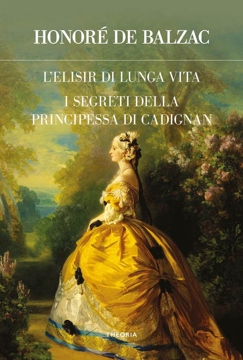 L'elisir di lunga vita-I segreti della principessa di Cadignan